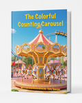 The Colorful Counting Carousel (Hardback Book))