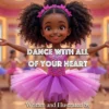 Dance with all of your heart (Digital Books)